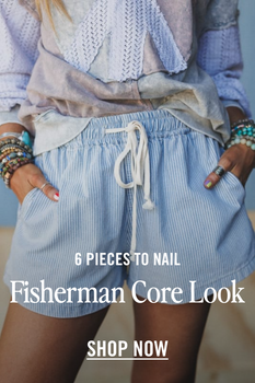 6 Pieces You Need to Nail the Fisherman Core Look